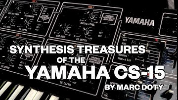06-Synthesis Treasures of the Yamaha CS-15- Part 6 Can YOUR vintage synth make human voice sounds?
