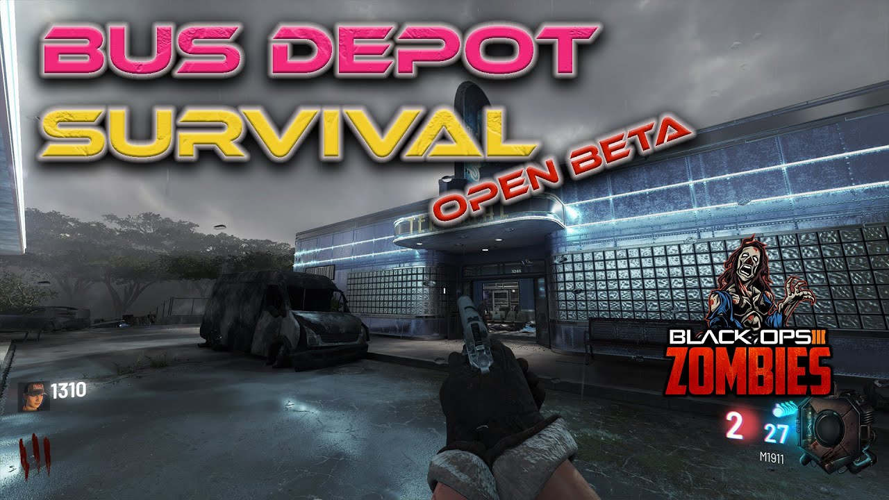 BUS DEPOT SURVIVAL OPEN BETA in BO3 YouTube