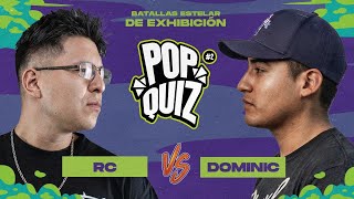 Dominic vs RC BATALLÓN 🔝🔥 | Pop QUIZ 2 |EXPO HIP HOP MONTERREY EDICIÓN FREESTYLE 
