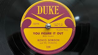 Rosco Gordon and His Orchestra - You Figure It Out (Spinning 78 RPM US Duke)