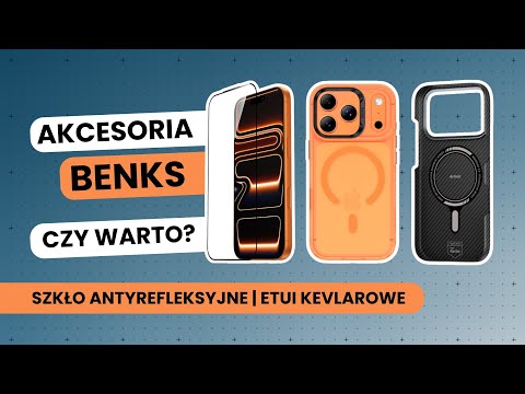Akcesoria Benks do iPhone 17 Pro - TEST (szkło AR + etui)