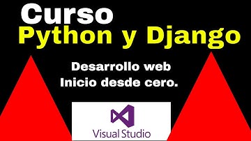 Desarrollo Web Completo con Django y Python en Visual Studio Code | Tutorial Paso a Paso