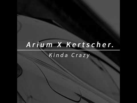 arium-&-kertscher---kinda-crazy