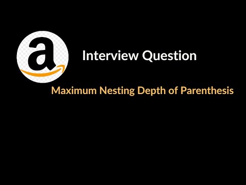 Maximum Nesting Depth of Parenthesis | Amazon Interview Question | Greedy | LeetCode 1614 | C++