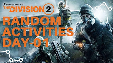 THE DIVISION 2 - Random Activities: BOUNTIES, Day-01 LIVE !!! (NO COMMENTARY)