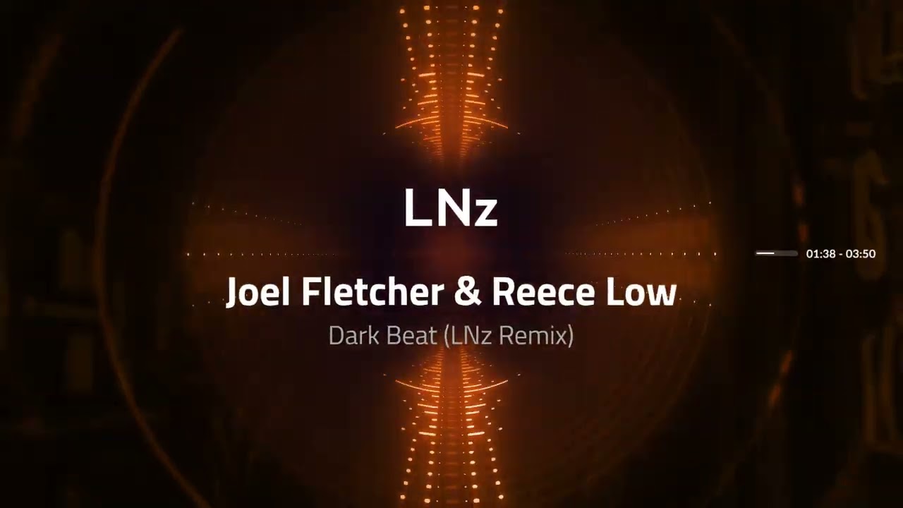 Joel Fletcher & Reece Low - Dark Beat (LNz Remix)