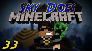 Sky Does Minecraft Episode 33 : Continued from Sky Dies Over and Over again