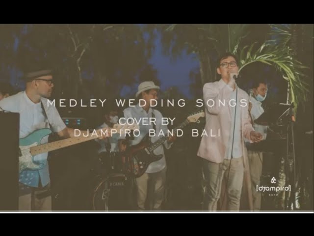 DJAMPIRO BAND BALI-MEDLEY WEDDING SONGS 2021 class=