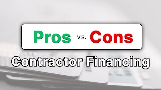 CONTRACTOR FINANCING: SHOULD YOU OFFER IT?