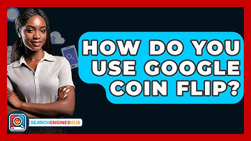 How Do You Use Google Coin Flip? - SearchEnginesHub.com