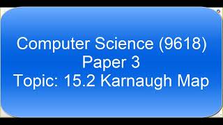 15. 2 K-Map (Karnaugh Map) Explained | A Level Computer Science 9618