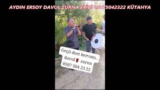 02 AYDIN ERSOY DAVUL ZURNA EKİBİ Potpori 05075042322 KÜTAHYA