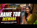 Hame Tor Deewana Khortha Dj Song 2026 Edm Trance Mix Khortha New Song 2026 Satish Das Dj Sarzen