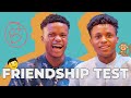 Wisdom Kingsley and Isreal Henry take a Friendship Test