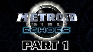 New planet, new problems | Metroid Prime 2: Echoes 100% Chill-through [Part 1]