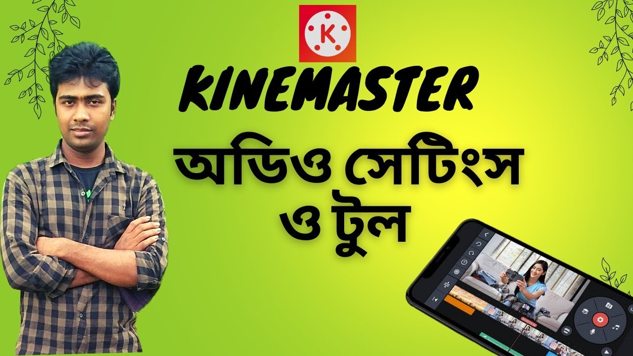 KineMaster audio tools and settings | KineMaster video editing
