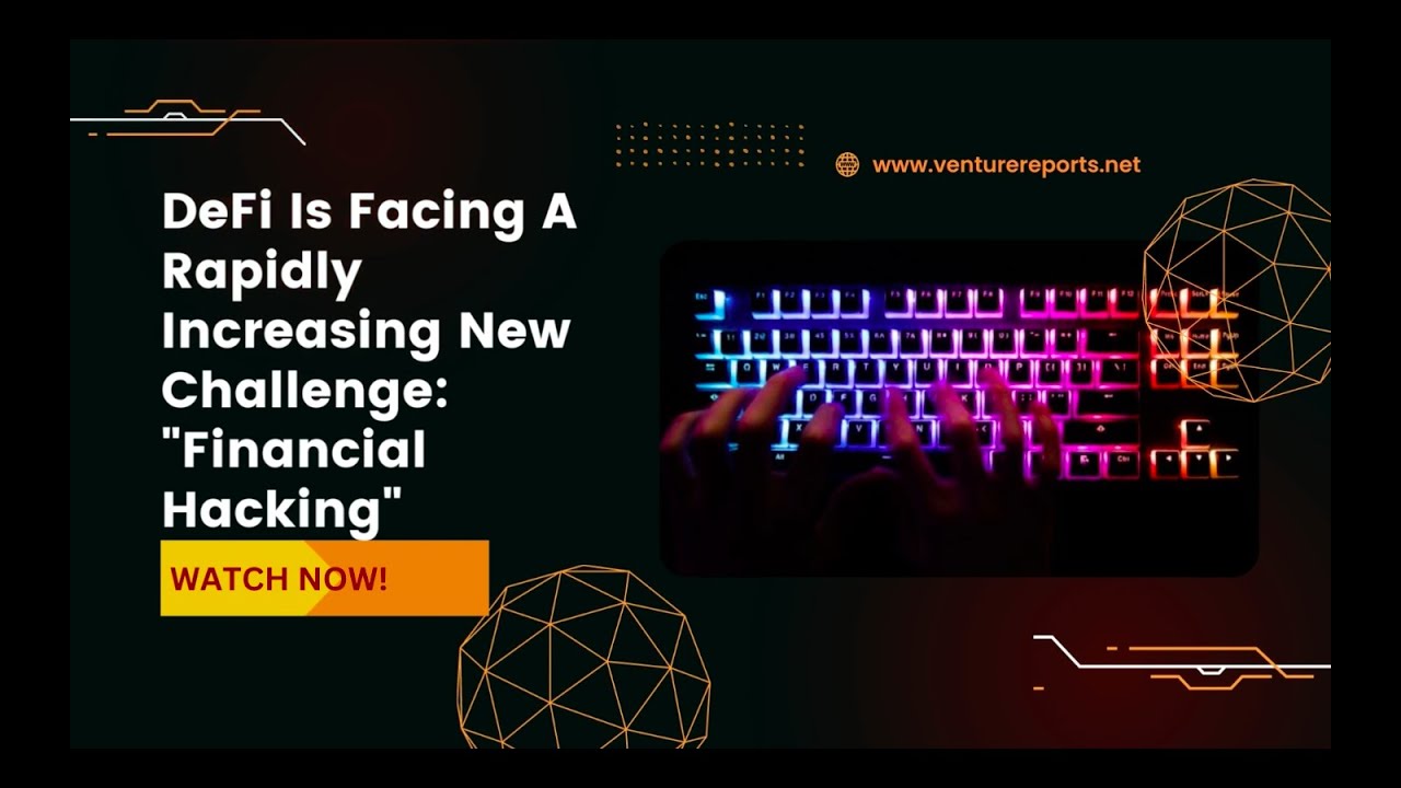 DeFi Is Facing A Rapidly Increasing New Challenge: "Financial Hacking"