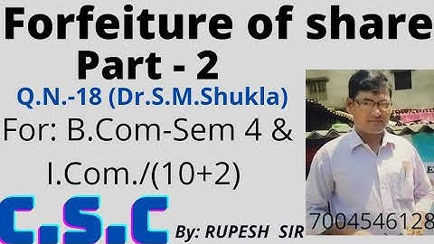 Forfeiture of share (Part 2)-"Q.N.18 