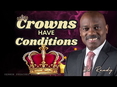 Crowns have Conditions || Sermon by Eld. Randy Skeete