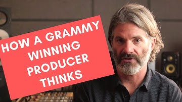 How a Grammy Winning Producer Thinks - RecordingRevolution.com