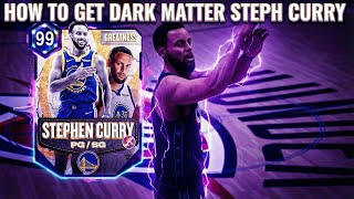 HOW TO GET DARK MATTER STEPH CURRY AS FAST AS YOU CAN!