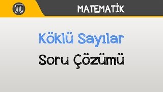 Köklü Sayılar Soru Çözümü Ygs, Lys, Li̇se
