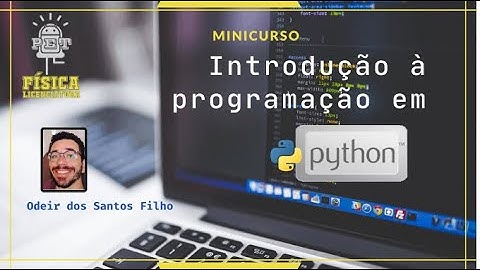 Minicurso introdutório de programação em Python (com tradução em LIBRAS)