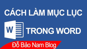 Cách làm mục lục trong Word, tạo mục lục tự động trong Word đơn giản