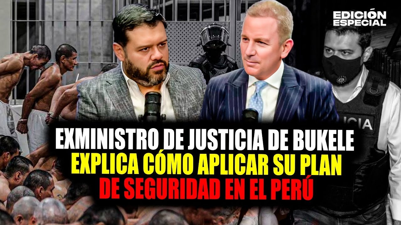PLAN BUKELE EN PERÚ: ¡Su exministro explica qué sí funciona contra la criminalidad!