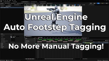Unreal Engine Auto Footstep Tagging – No More Manual Tagging!