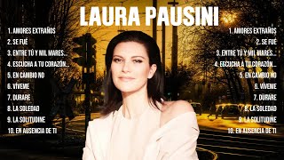 Laura Pausini The Best Music Of All Time ▶️ Full Album ▶️ Top 10 Hits Collection