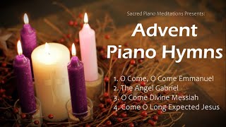 30 Minutes of Advent Piano Songs | 4 Favourite Advent Hymns for Prayer, Meditation, Focus & Study