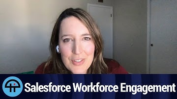 Salesforce Workforce Engagement