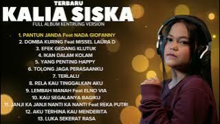 KALIA SISKA | FULL ALBUM KENTRUNG VERSION | PANTUN JANDA