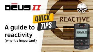 XP Deus 2 - Reactivity (and why it's important)  - XP Deus II - QUICK TIPS