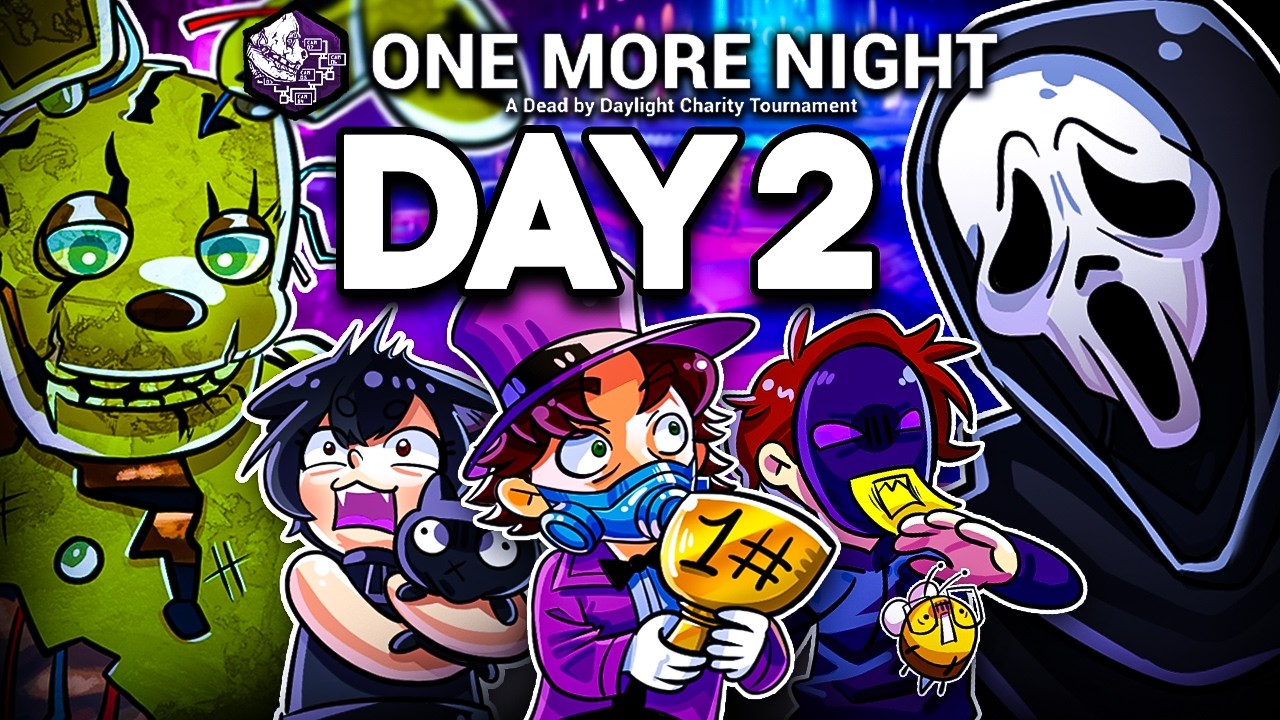 ONE MORE NIGHT OF DBD 2026 CHARITY TOURNAMENT (DAY2/FINALS)