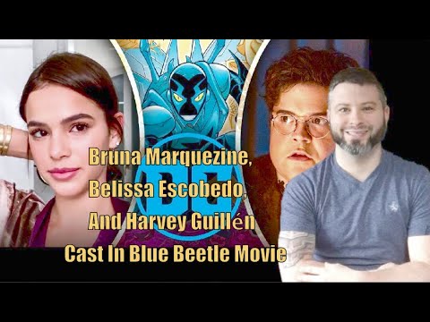 Blue Beetle: DC Comics Adds Bruna Marquezine and Belissa Escobedo