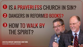Prayerless Church in Sin? Reformed Book Dangers & How To Walk By The Spirit