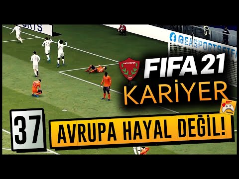 FIFA 21 KARİYER #37 ⚽ Hatayspor İçin Avrupa Hayal Değil!