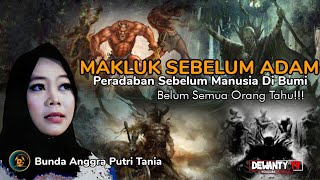 💥Earth Civilization Before Humans - Anggra Putri Tania
