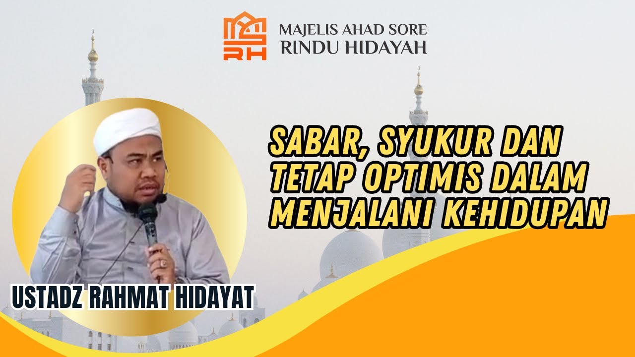 Pratinjau video Sabar, Syukur, dan Tetap Optimis dalam Menjalani Kehidupan
