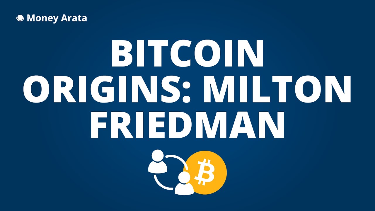 Bitcoin Origins: Milton Friedman | Money Arata 36