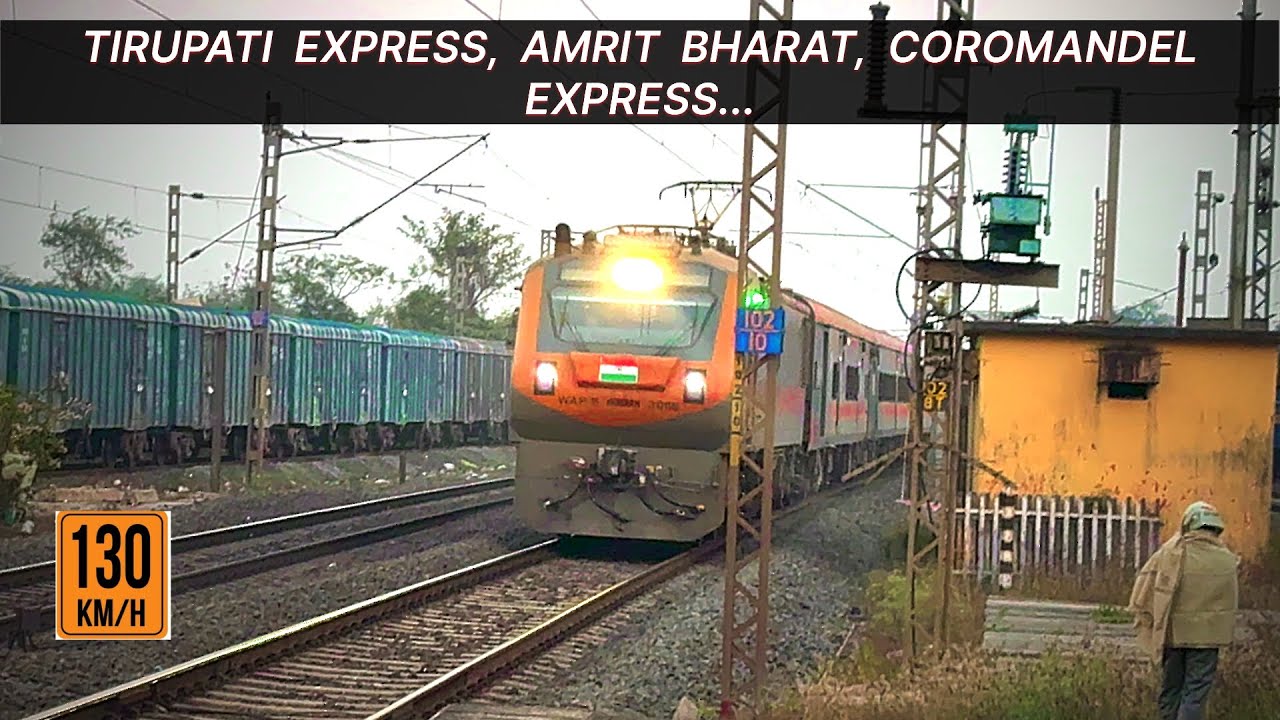 Back to Back 130Kmph action, Coromandel, Amrit Bharat, Tirupati SF, Humsafar, Superfast trains.