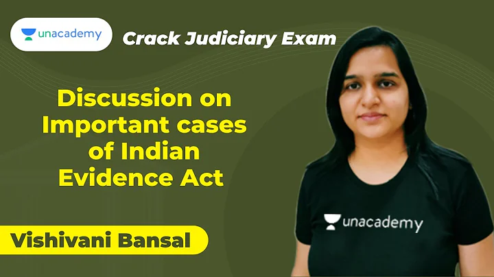 Discussion on Important cases of Indian Evidence Act  | PCSJ | Vishivani Bansal |Unacademy Judiciary