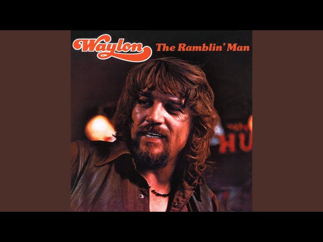 WAYLON JENNINGS - I'm a ramblin' man