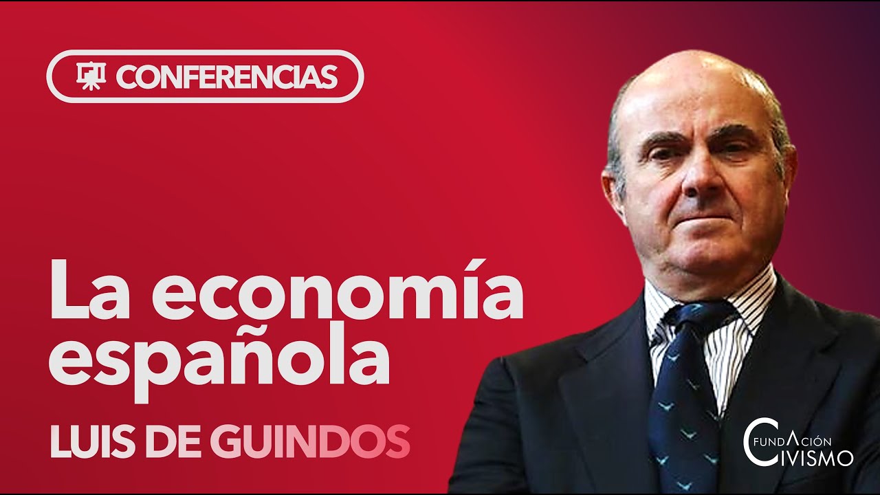Luis de Guindos | Presente y futuro de la ECONOMÍA ESPAÑOLA