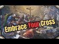 Exaltation of the Cross (14 September) - Embrace Your Cross