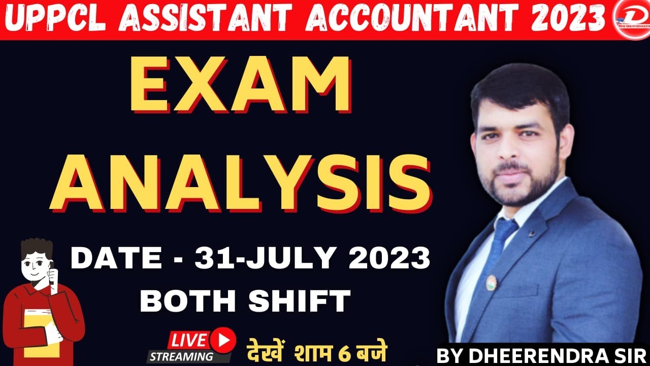 UPPCL ASSISTANT ACCOUNTANT RE-EXAM 2022-23 | 31 JULY BOTH SHIFT | EXAM ANALYSIS | BY DHEERENDRA SIR