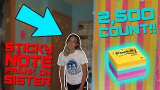 2,500 Sticky Notes Prank On My Sister!! **Went Wrong**