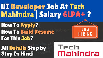 Tech Mahindra Hiring For UI Developer (Freshers)  | Salary 6 LPA+ 💰 | All Details Explained